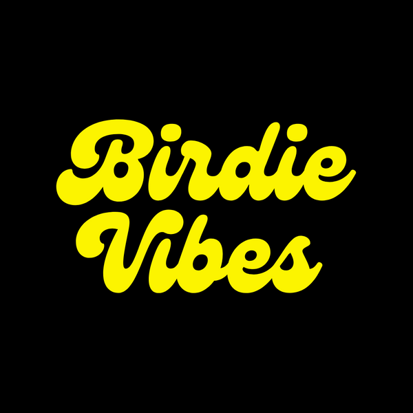 Birdie Vibes